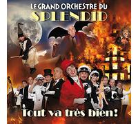 Le Grand Orchestre Du Splendid - Tout Va Tres Bien!
