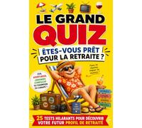 Le grand quiz: Êtes-vous prêt pour la retraite ?