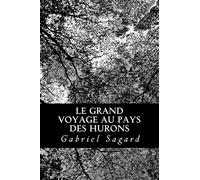 Le grand voyage au pays des Hurons