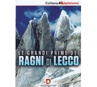 Le Grandi Prime Dei Ragni Di Lecco [Italian Edition]