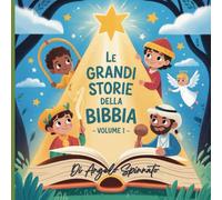 Le Grandi Storie della Bibbia Volume 1