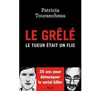 Le Grêlé: Le tueur était un flic