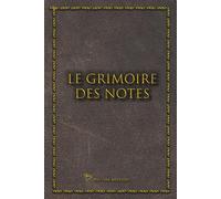 Le Grimoire Ancien - Carnet de notes - Design Médiéval Vintage Cuir - Journal personnalisable de 120 pages à remplir: Séries n°1 Vintage - Idéale pour toute utilisation polyvalent selon vos envies