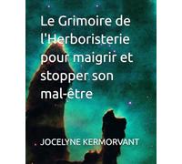 Le Grimoire de l'Herboristerie pour maigrir et stopper son mal-être