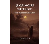 Le Grimoire Interdit des Déesses Oubliées