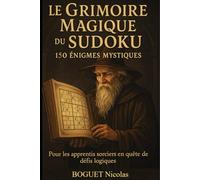 Le grimoire magique du Sudoku: 150 énigmes mystiques