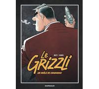 Le Grizzli - Tome 1: Un drôle de chabanais