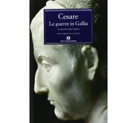Le guerre in Gallia-De bello gallico: Edition bilingue italien-latin