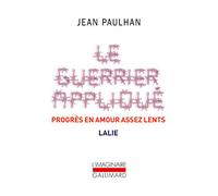 Le Guerrier appliqué - Progrès en amour assez lents - Lalie (L'Imaginaire)