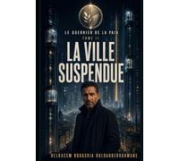 Le Guerrier de la paix: La Ville suspendue
