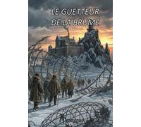 LE GUETTEUR DE LA BRUME (Les Naufragés de la Stratosphère)