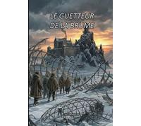 LE GUETTEUR DE LA BRUME (Les Naufragés de la Stratosphère)