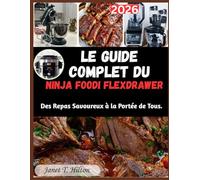 Le Guide Complet du Ninja Foodi FlexDrawer: Des Repas Savoureux à la Portée de Tous.