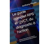Le guide complet RPS et QVCT, du diagnostic à l'action: Manuel d'intervention en entreprise pour les professionnels de la prévention (Livres pro)