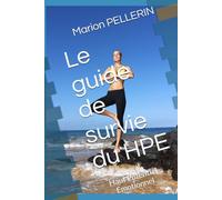 Le guide de survie du HPE: Haut Potentiel Emotionnel