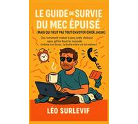 Le guide de survie du mec épuisé (mais qui veut pas tout envoyer chier… encore): le livre indispensable pour tous les mecs qui tiennent bon malgré la ... Drôles & Sans Filtre by Nathalie PERSONNE)