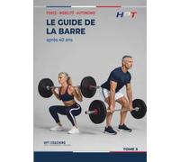 Le Guide des Barres: Toutes les barres, la force maximale et la tension mécanique (HPT - Performance Durable)