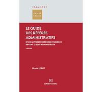Le guide des référés administratifs 2026/2027. 4e éd. - Et des autres procédures d'urgence devant le juge administratif