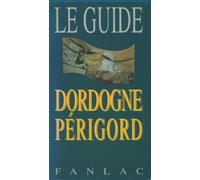 Le guide Dordogne Périgord
