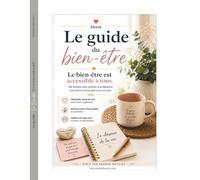 Le guide du Bien-être en milieu de travail: Ne laisses plus jamais une épreuve vous faire croire que tout va mal.