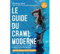 Le guide du crawl moderne - nouvelle edition revue et augmentee