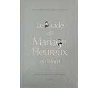 Le guide du mariage heureux en Islam