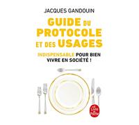 Le Guide Du Protocole ET DES Usages (Ldp Loisirs Jeu)
