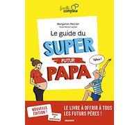 Le guide du super futur papa