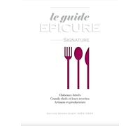 Le Guide EPICURE: Edition Grand-Ouest