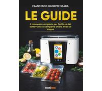 LE GUIDE: Il manuale completo per l’utilizzo del sottovuoto a campana chef’s cube di Vaqua