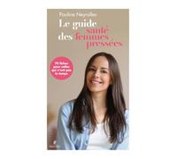 Le Guide santé des femmes pressées