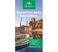 Le Guide Vert - Roussillon Aude Pays Cathare: The Green Guide (Guides verts Michelin)