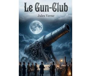 Le Gun-Club: Une satire sociale et scientifique par Jules Verne, explorant l'obsession de la guerre et les rêves de conquête spatiale à travers un club d'artilleurs américains.