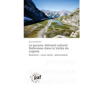 Le guruna: élément culturel fédérateur dans la Vallée du Logone