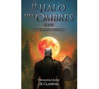 LE HALO DES OMBRES - CYCLE 3 : JUSQU'A LA FIN DES TEMPS