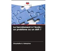 Le harcèlement à l'école: un problème ou un défi ?