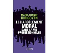Le harcèlement moral dans la vie professionnelle (Docs/récits/essais)