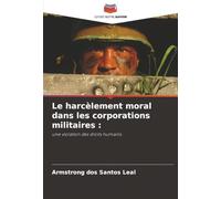 Le harcèlement moral dans les corporations militaires: une violation des droits humains