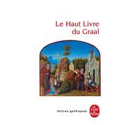 Le Haut Livre Du Graal (Le Livre de Poche)
