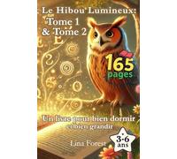 le hibou Lumineux: Tome 1 & 2 Mon premier recueil de comptes: Des histoires courtes conçues pour aider votre enfant à reconnaître et vivre ses émotions avec sérénité