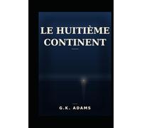 Le Huitième Continent: Le Trésor Interdit des Rose-Croix