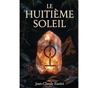 LE HUITIÈME SOLEIL: Un roman de science-fiction philosophique (PROTOCOLE)
