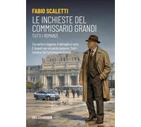 Le inchieste del commissario Grandi. Tutti i romanzi (Convoy)