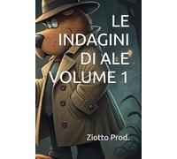 LE INDAGINI DI ALE VOLUME 1