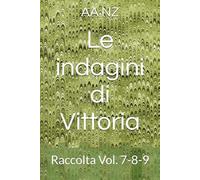 Le indagini di Vittoria: Raccolta Vol. 7-8-9