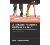 Le istituzioni finanziarie brasiliane e lo sport: L'effetto dell'investimento nella sponsorizzazione sportiva sui componenti del brand equity