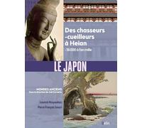 Le Japon: Des chasseurs-cueilleurs à Heian (- 36 000 à l’an mille)