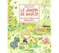 Le Jardin de Basilic - Les fleurs tombent-elles amoureuses ?