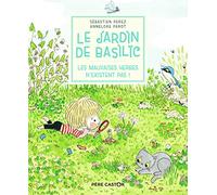 Le Jardin de Basilic - Les mauvaises herbes n'existent pas !: 3