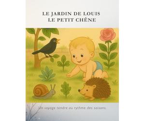 LE JARDIN DE LOUIS, LE PETIT CHÊNE